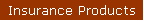 Insurance Products